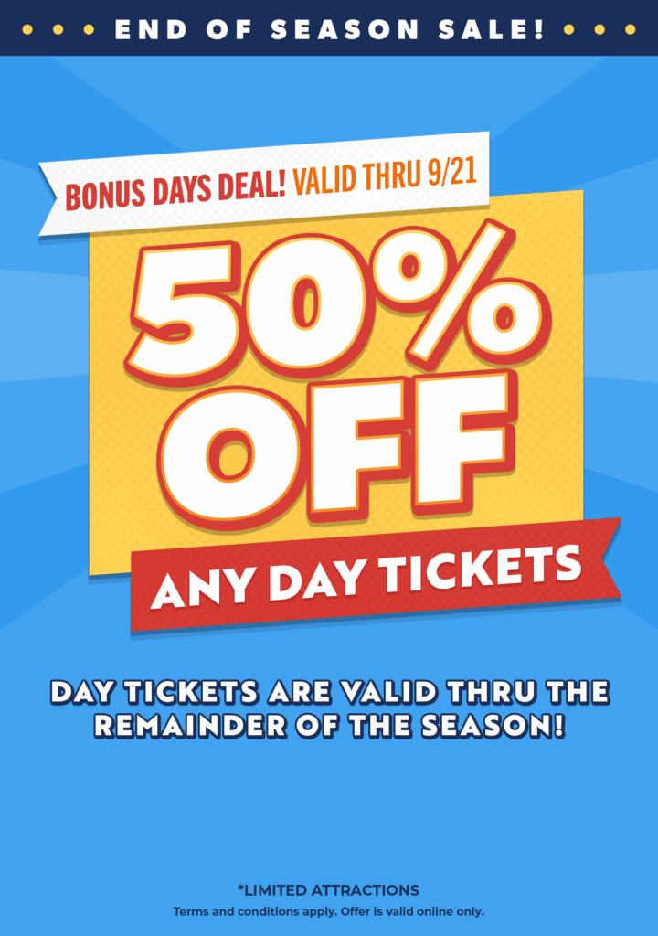 50% off any day tickets bonus days